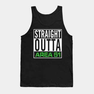 Straight Outta Area 51 Tank Top